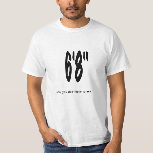 Hoher Personen-T - Shirt 6' 8" (Vorderseite)