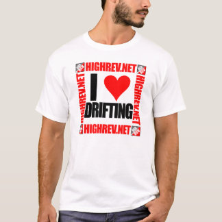 Hoher Rev I Love Drifting Tee