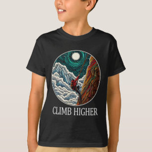 Höher steigen - Bergsteigen - T-Shirt