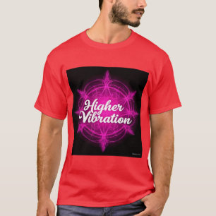 "Höhere Vibration" Text Stilvolle T - Shirt-Design T-Shirt
