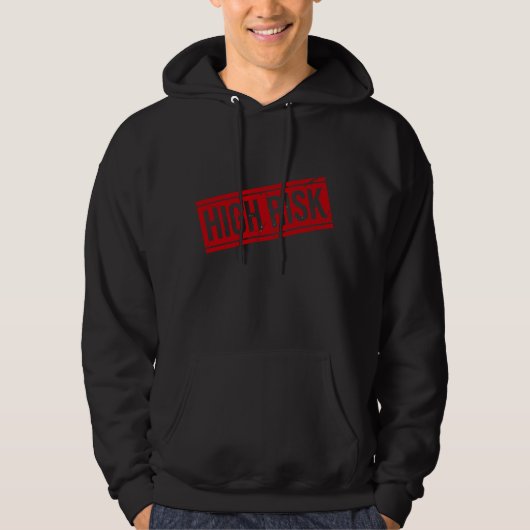 hohes Risiko Hoodie (Vorderseite)