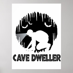 Höhle Dweller - Höhlenspelunkologie Poster