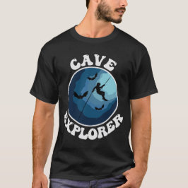 Höhlenentdecker Höhlenhöhle Spelunkierung T-Shirt