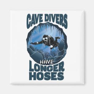 Höhlentaucher haben längere Schläuche - Funny Divi Magnet