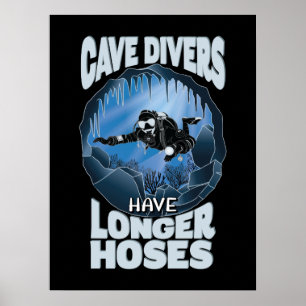 Höhlentaucher haben längere Schläuche - Tauchen Poster
