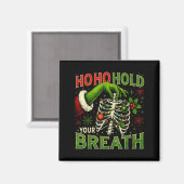 Hoho Hold Your Breath Funny Nurse Christmas  Magnet (Vorderseite/Rückseite)