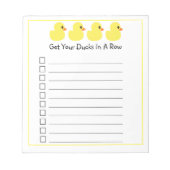 "Hol deine Enten in eine Reihe" Notizblock (Vorderseite)