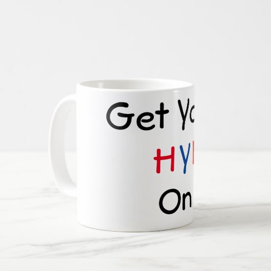 Hol dir dein HYIP auf der Kaffee-Tasse Kaffeetasse (Vorderseite Links)