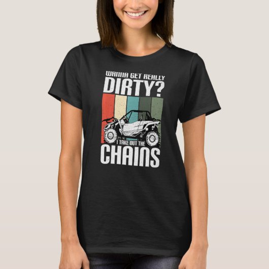Hol dir Dirty Get Chains Funny UTV SxS Seite by Si T-Shirt (Vorderseite)