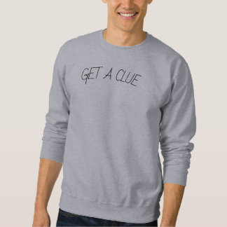 Hol dir einen Hinweis, grau, Sweatshirt. Sweatshirt