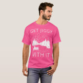 Hol dir Jiggy damit T-Shirt (Vorne ganz)
