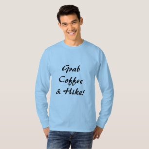 Hol dir Kaffee & Wandern T-Shirt