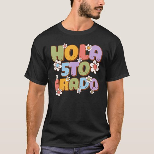 Hola 5to Grado Spanischer Lehrer Zurück zur Schule T-Shirt (Vorderseite)