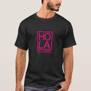 Hola Amigos Hello Friends Minimalistische Typograf T-Shirt