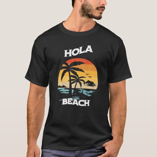 Hola Beach Urlaub Sommer T-Shirt (Vorderseite)