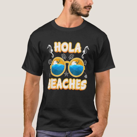 Hola Beach Urlaub Sommersonne Sonnenuntergang sein T-Shirt (Vorderseite)