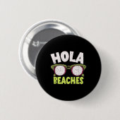 Hola Beaches Dragon Fruit Sungles Beach Vacacation Button (Vorne & Hinten)