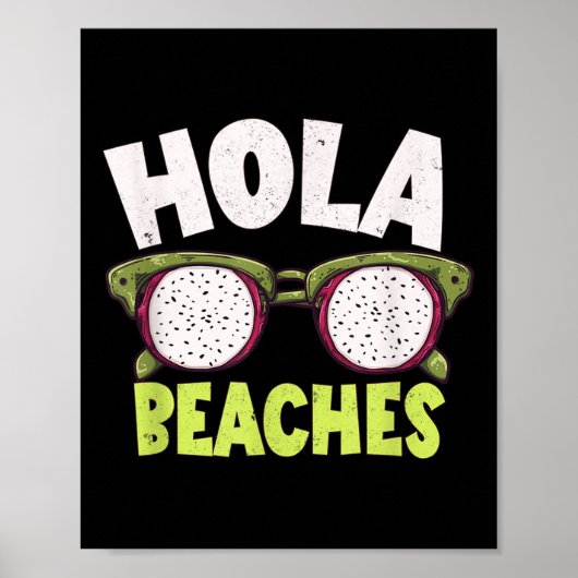 Hola Beaches Dragon Fruit Sungles Beach Vacacation Poster (Vorne)