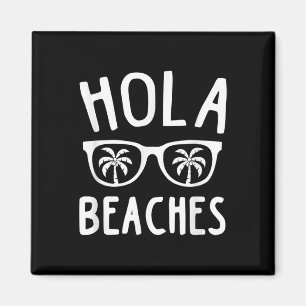 Hola Beaches Funny Beach Familienurlaub Sommer Gi Magnet