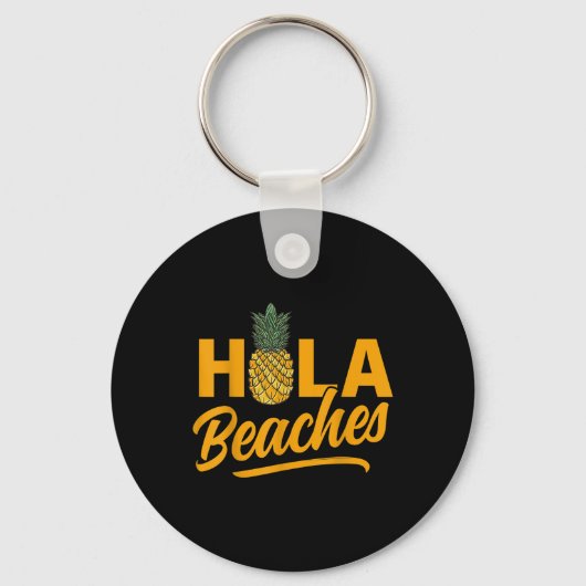 Hola Beaches Funny Pineaser Sommer Schlüsselanhänger (Vorderseite)
