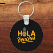 Hola Beaches Funny Pineaser Sommer Schlüsselanhänger (Vorderseite)