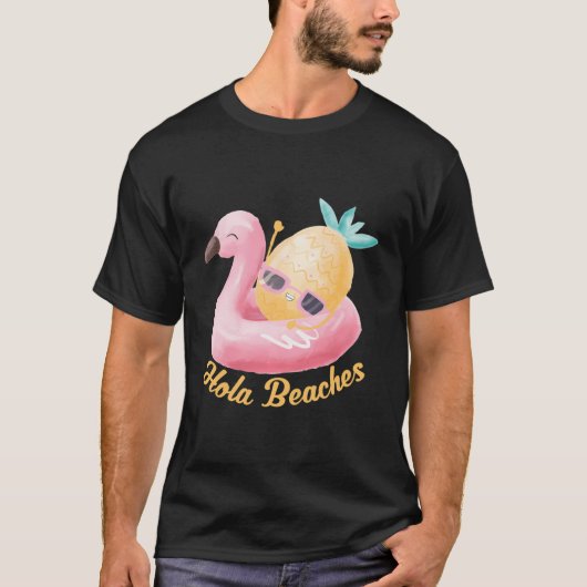 Hola Beaches Funny Summer Break Aloha Pineaple Su T-Shirt (Vorderseite)