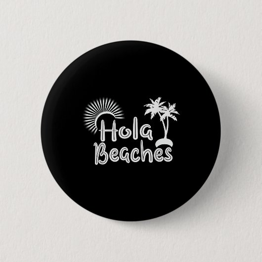 Hola Beaches Funny Tropical Summer Palm Tree Vacat Button (Vorderseite)