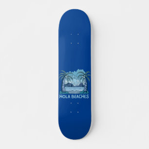 HOLA BEACHES lustiges Strandleben Sommer Skateboard