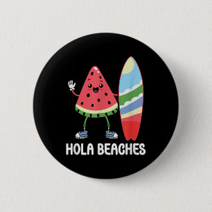 Hola Beaches Niedlich Kawaii Watermelon Surfboard  Button