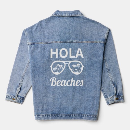 Hola Beaches Sonnenbrille Beach Urlaub Sommerreise Jeansjacke (Rückseite)