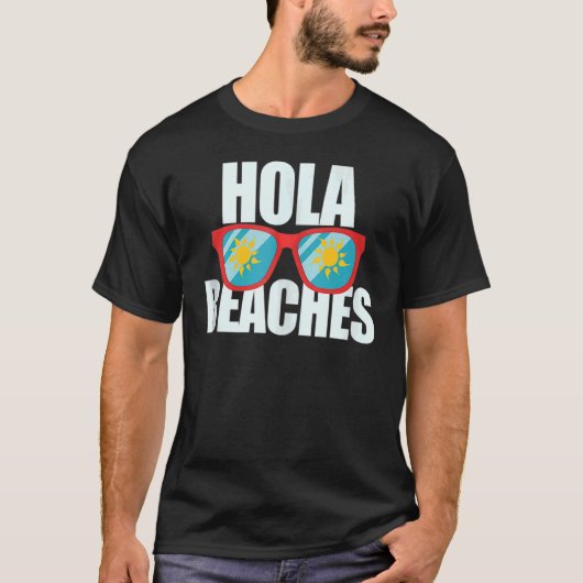 Hola Beaches Summer Glasses Cruise Vacacation Palm T-Shirt (Vorderseite)