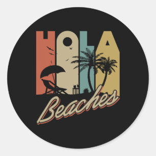 Hola Beaches Tropical Summer Vacay Group Meme Fun Runder Aufkleber