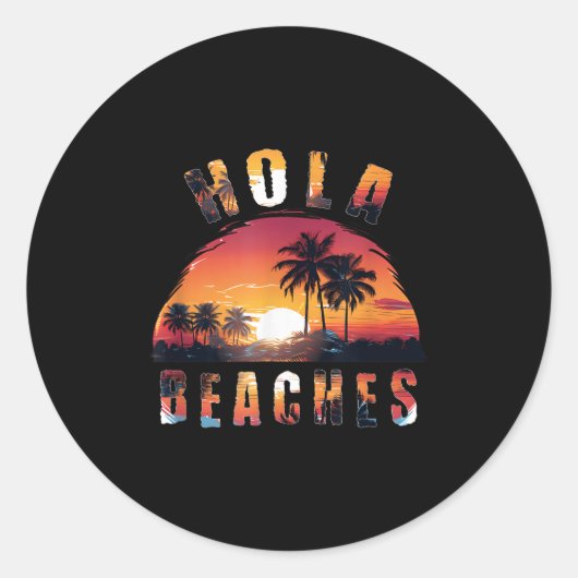 Hola Beaches Urlaub _1 Runder Aufkleber (Vorderseite)