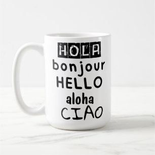 Hola Bonjour Hello Aloha Ciao Kaffeetasse