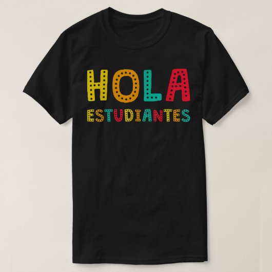 Hola Estudiantes, Maestra Zurück zur spanischen Sc T-Shirt (Design vorne)