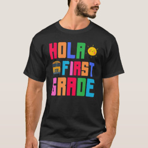 Hola First Grade Bus Driver Kindergarten Primär S T-Shirt