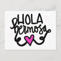 Hola hermosa / Hallo schön.