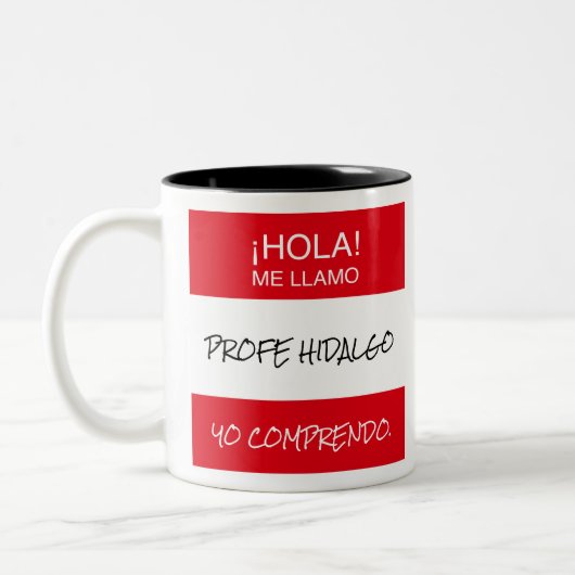 "Hola Me Llamo" Profe Spanischen Lehrer Geschenk T Zweifarbige Tasse (Links)