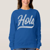 Hola Script (weiß) Sweatshirt (Vorderseite)