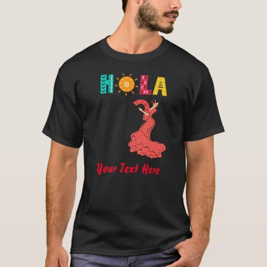 Hola! Spanisches Thema/Flamenco-Tänzer/bearbeitete T-Shirt (Vorderseite)