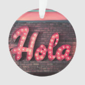 Hola Spanish Hello Neon Sign Ornament (Vorderseite)