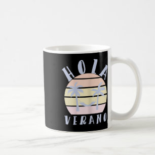 Hola Verano Latino Hispanic Mama Summer Beach Vaca Kaffeetasse