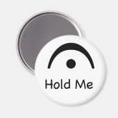 Hold Me Fermata Musiker Magnet (Vorderseite/Rückseite)