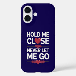 Hold Me Nah iPhone Case