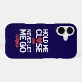 Hold Me Nah iPhone Case 16 Hülle (Rückseite (Horizontal))