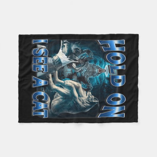 Hold On I See A Cat Funny Alpha Wolf Meme Unhinged Fleecedecke (Vorderseite (Horizontal))