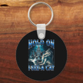 Hold On I See A Cat Funny Alpha Wolf Meme Unhinged Schlüsselanhänger (Vorderseite)