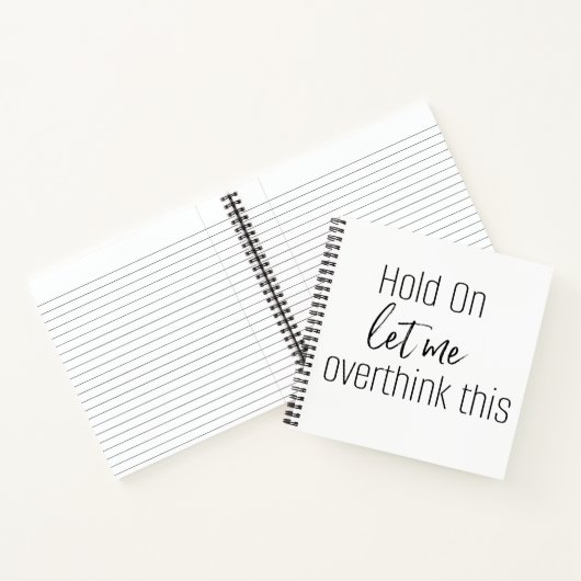 HOLD ON LASS ME ÜBERDENKEN SIE DIESES Notebook Notizblock (Innenseite)
