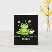 Hold On Let Me Overthink This Frog Ribbit  Karte (Gelbe Blume)