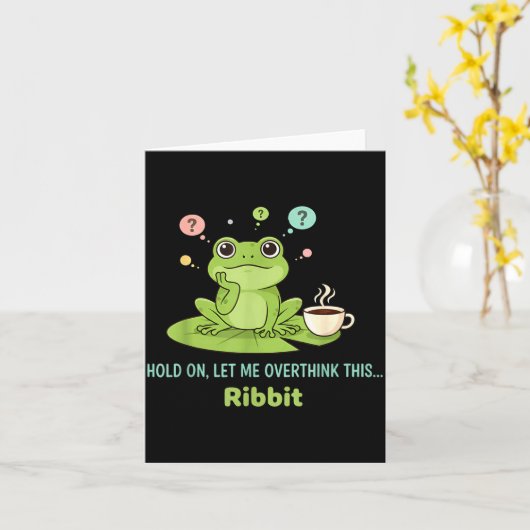 Hold On Let Me Overthink This Frog Ribbit  Karte (Gelbe Blume)